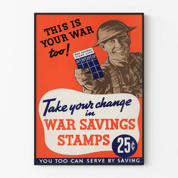 Vintage propaganda poster « Take Your Change in War Savings Stamps »