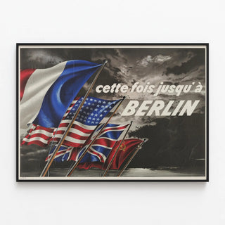 Patriotic poster "This time all the way to Berlin" — framed artwork on a wall