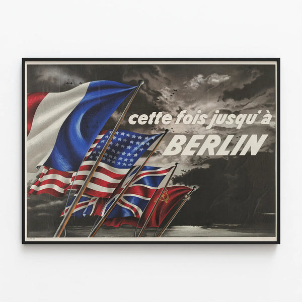 Patriotic poster "This time all the way to Berlin" — framed artwork on a wall