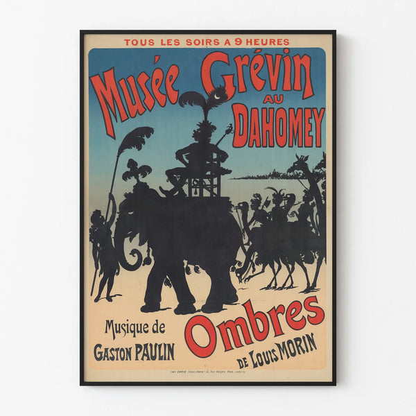 Museum Grévin Poster in Dahomey - Shadows by Louis Morin