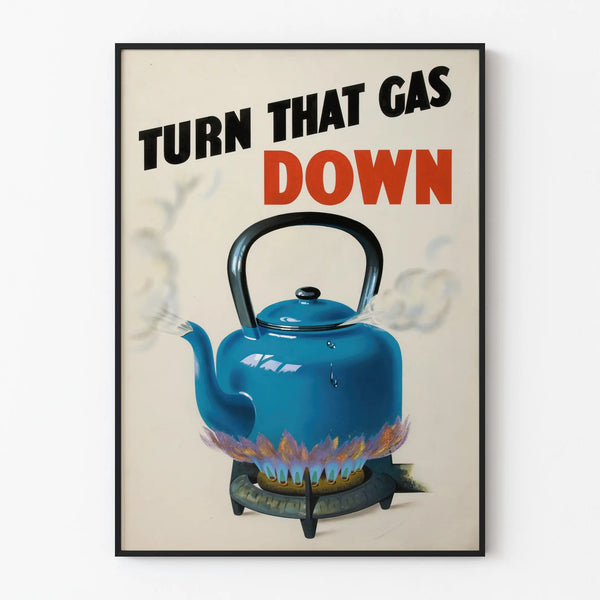 Vintage poster « Turn That Gas Down » for kitchen wall decoration