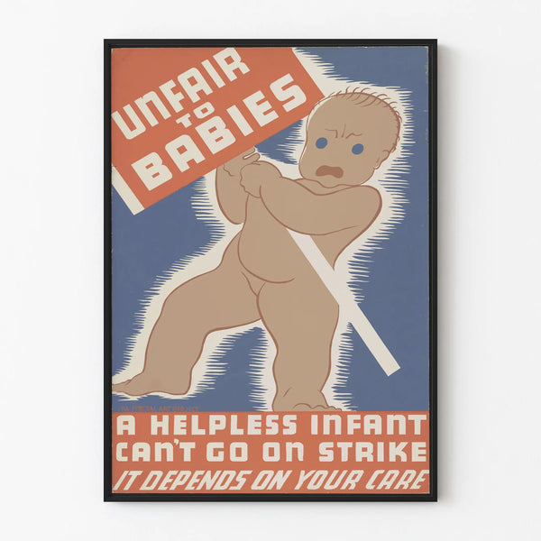 Vintage Poster Unfair to Babies – Illustration of a Distressed Baby