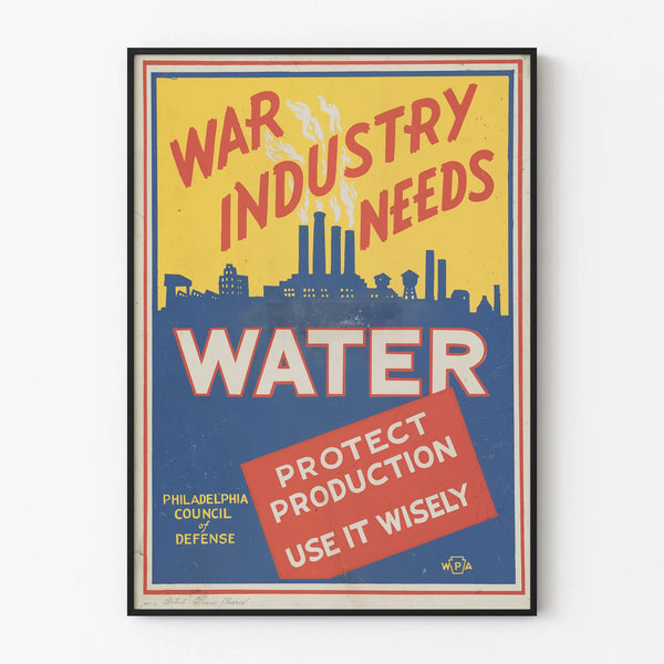 Vintage Industrial Poster War Industry Needs Water