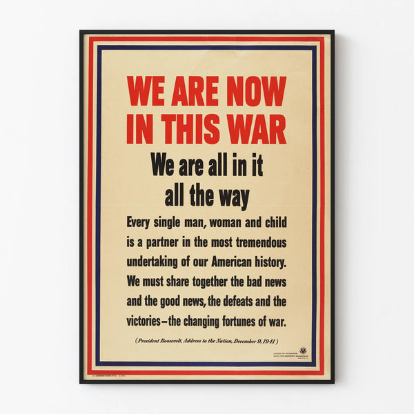Vintage Wall Poster We Are Now In This War - Patriotic Wall Decoration