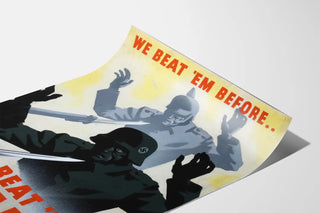 Vintage Military Propaganda Poster "We Beat 'Em Before" Wall Poster