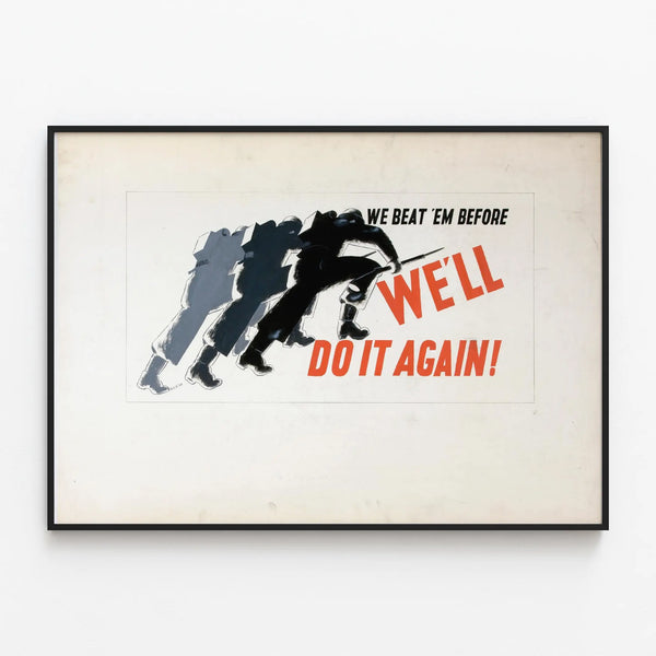 Vintage Military Propaganda Poster We Beat 'Em Before — framed artwork on a wall
