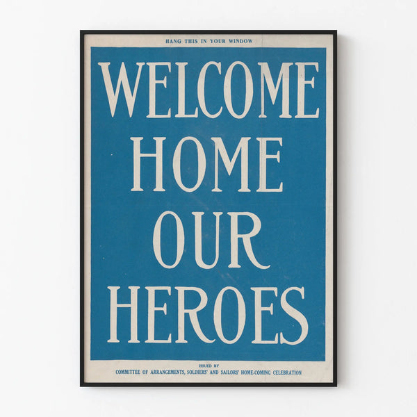 Vintage Poster Welcome Home Our Heroes - Patriotic Wall Decoration