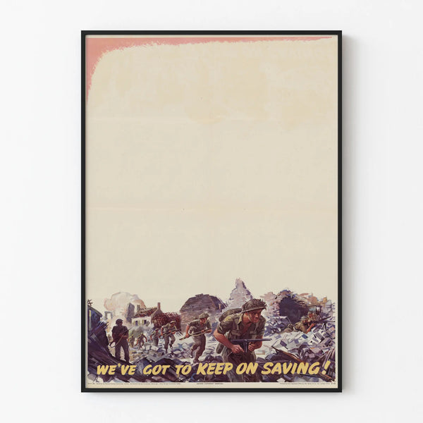 Vintage Military Poster « We’ve Got to Keep on Saving! » Wall Decoration