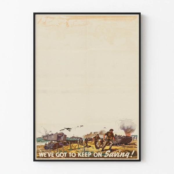 Vintage military poster We've Got to Keep on Saving