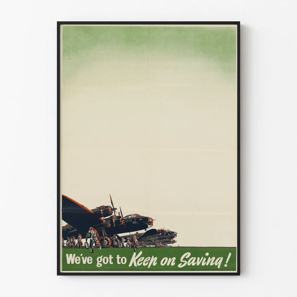 Retro military poster We've got to Keep on Saving