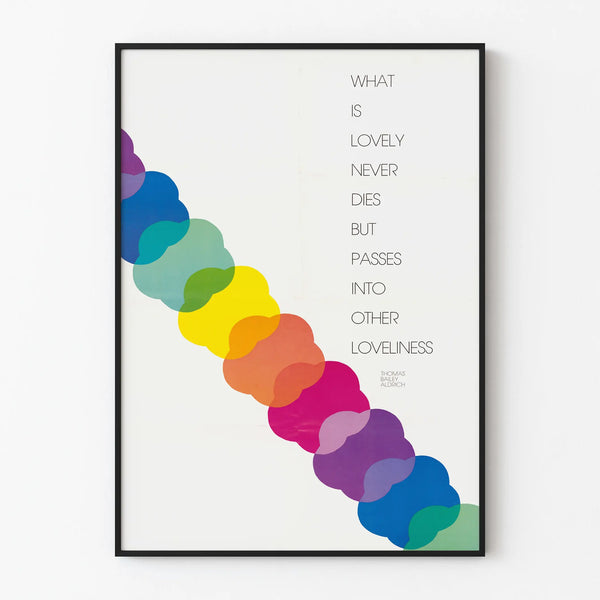Colorful Quote Poster "What Is Lovely Never Dies"