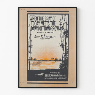 Vintage poster When the Gray of Today Meets the Dawn of Tomorrow