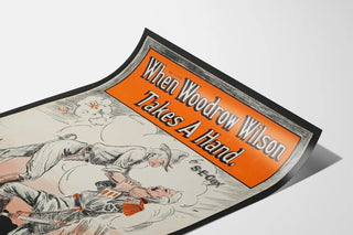 Vintage poster When Woodrow Wilson Takes A Hand - Historical illustration 1918