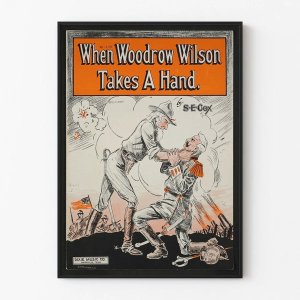 Vintage poster When Woodrow Wilson Takes A Hand - Historical illustration 1918