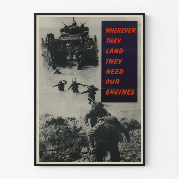 Military Propaganda Poster - Wherever They Land They Need Our Engines