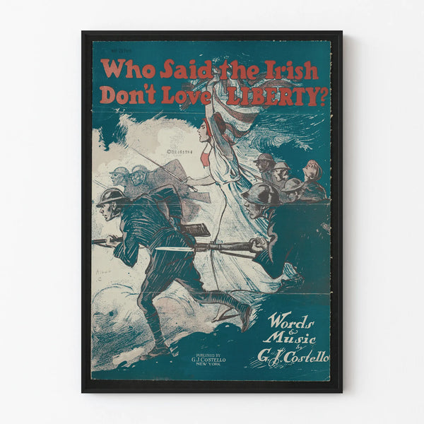 Vintage Poster Who Said the Irish Don’t Love Liberty - Historical Wall Decoration