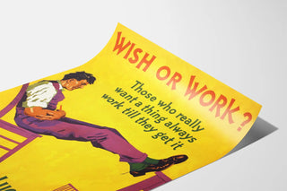 Motivational Poster Wish or Work - Inspiring Wall Decoration