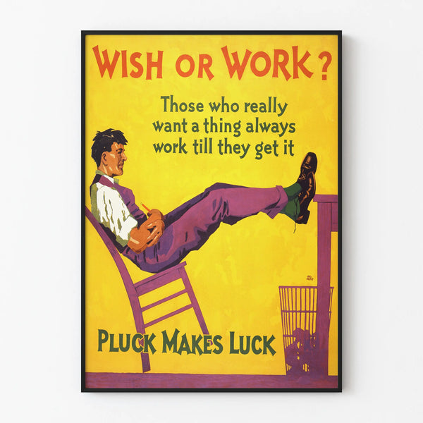 Motivational Poster Wish or Work - Inspiring Wall Decoration