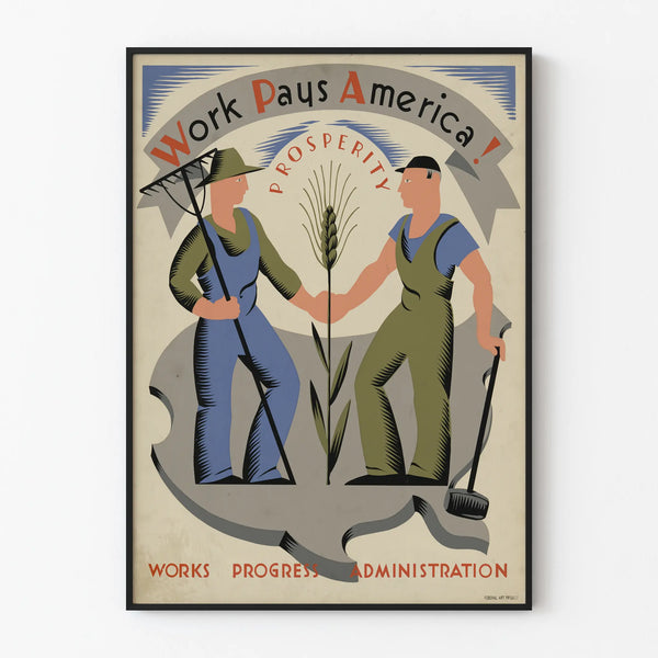 Vintage Poster Work Pays America - Agricultural Wall Decoration