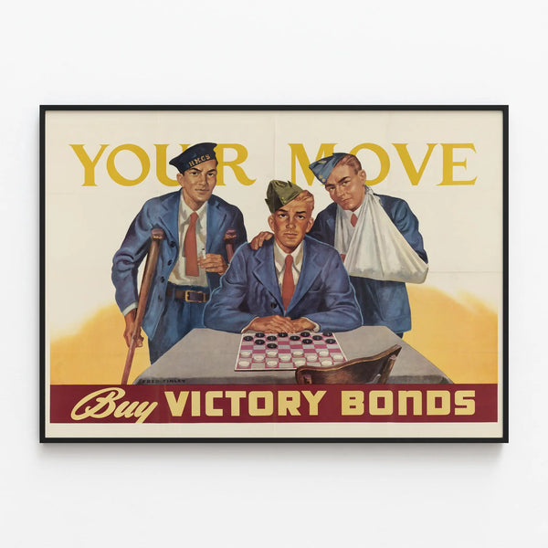 Vintage Military Poster - Your Move Buy Victory Bonds — framed artwork on a wall